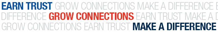 earn trust, grow connections and make a difference