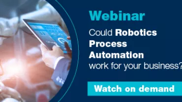 Webinar: Could robotics process automation work for your business?