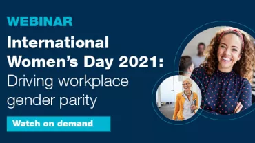 International Women’s Day 2021: Driving workplace gender parity