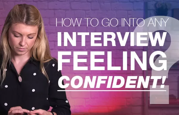Person reading text with the words 'How to go into any interview feeling confident!' on a colorful background.